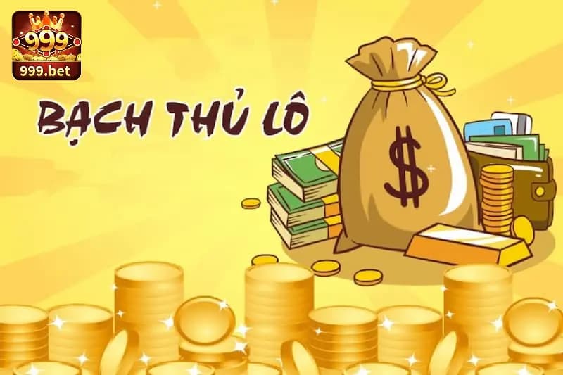 Tổng quát về loại hình bạch thủ lô là gì